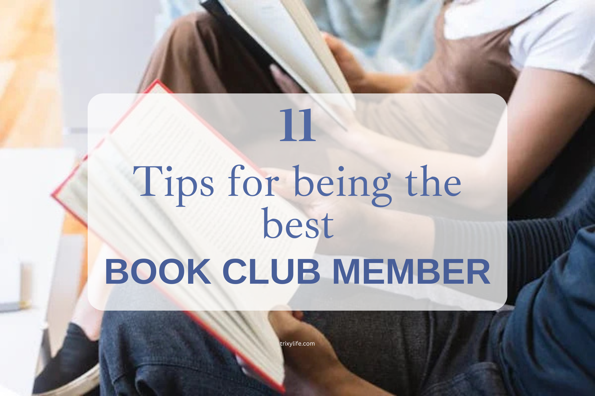 11 Tips for being the best book club member